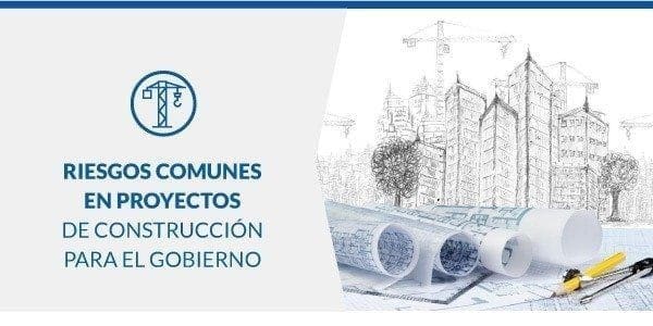 Riesgos comunes en proyectos de construcción para el gobierno