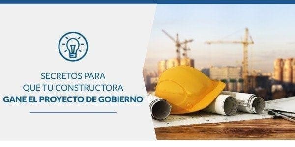 Secretos para que tu constructora gane el proyecto de gobierno