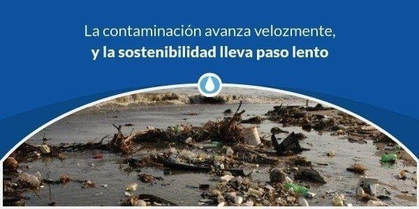 La contaminación avanza velozmente, y la sostenibilidad lleva paso lento